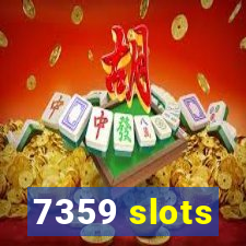 7359 slots